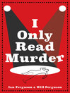 Cover image for I Only Read Murder